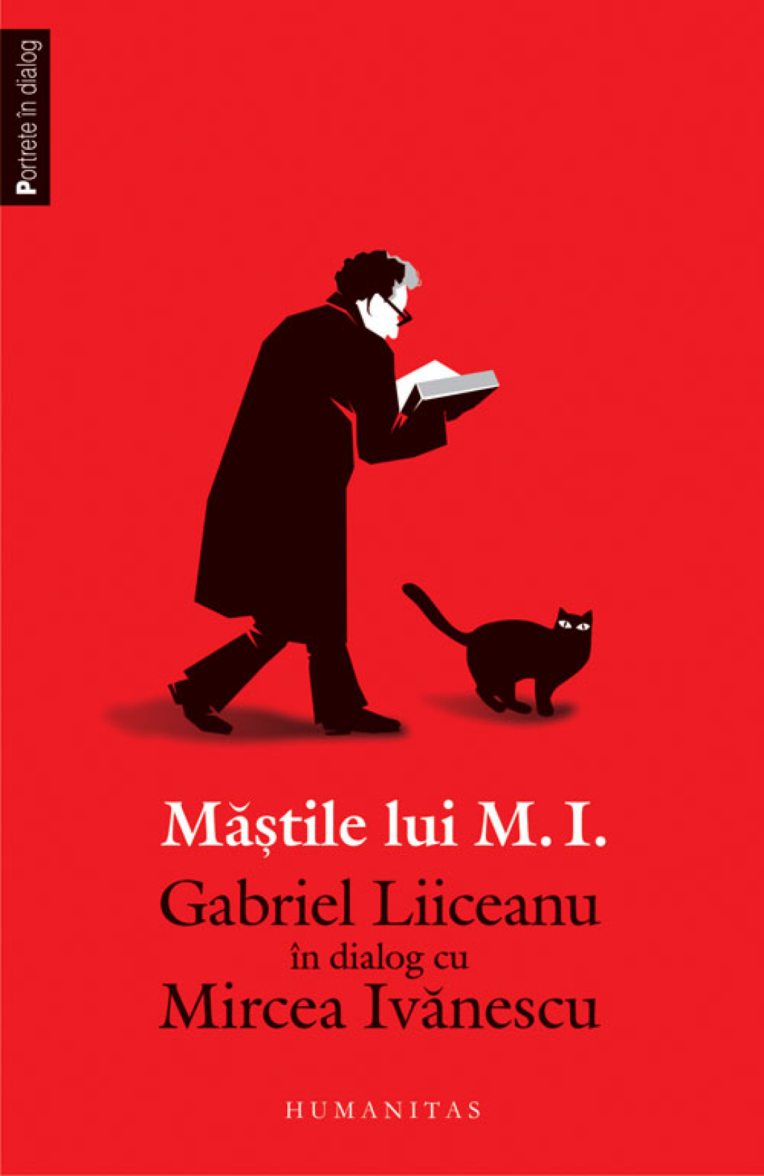 Măştile lui M.I. - Gabriel Liiceanu în dialog cu Mircea Ivănescu