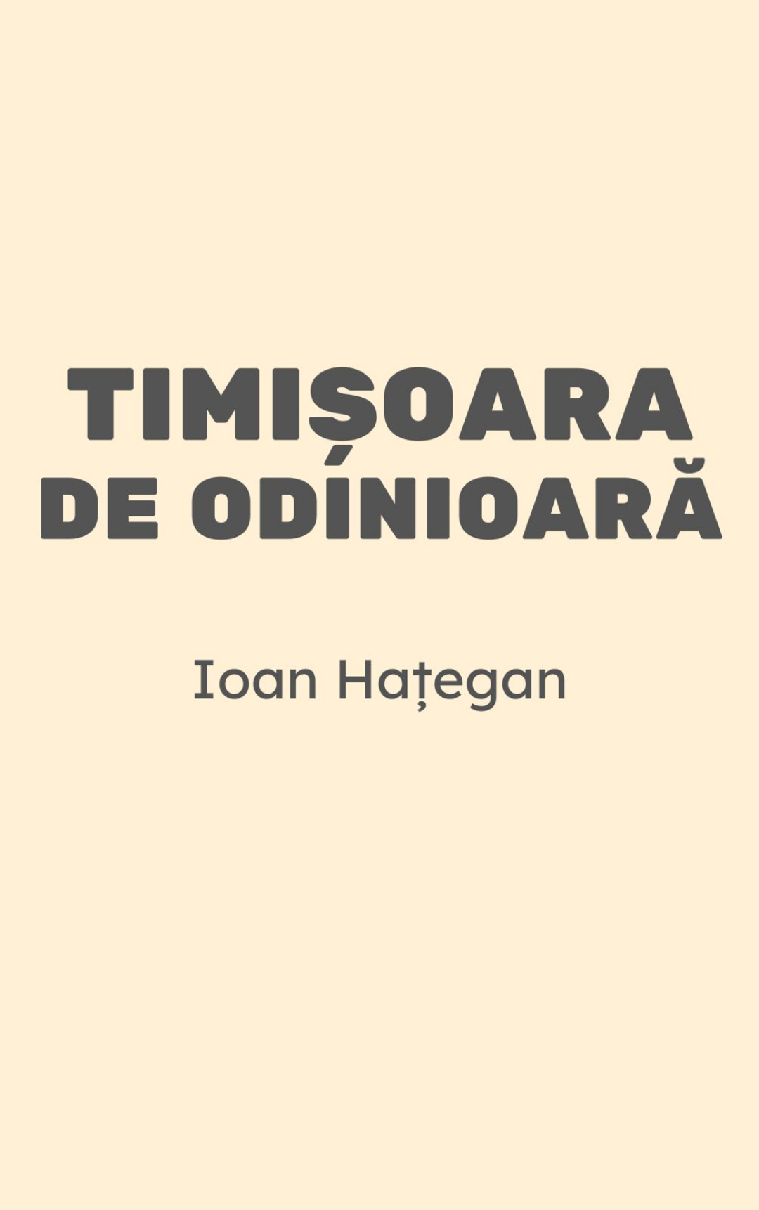 Prin Timișoara de odinioară